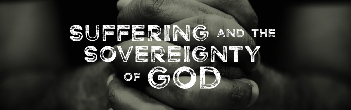 Suffering & sovereignty of God